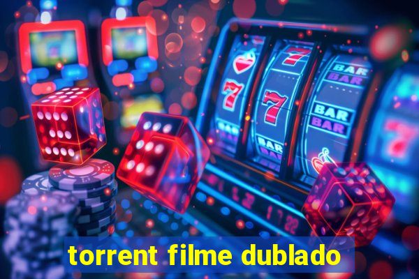 torrent filme dublado